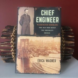 Bio: CHIEF ENGINEER:  WASHINGTON ROEBLING THE MAN WHO BUILT THE BROOKLYN…